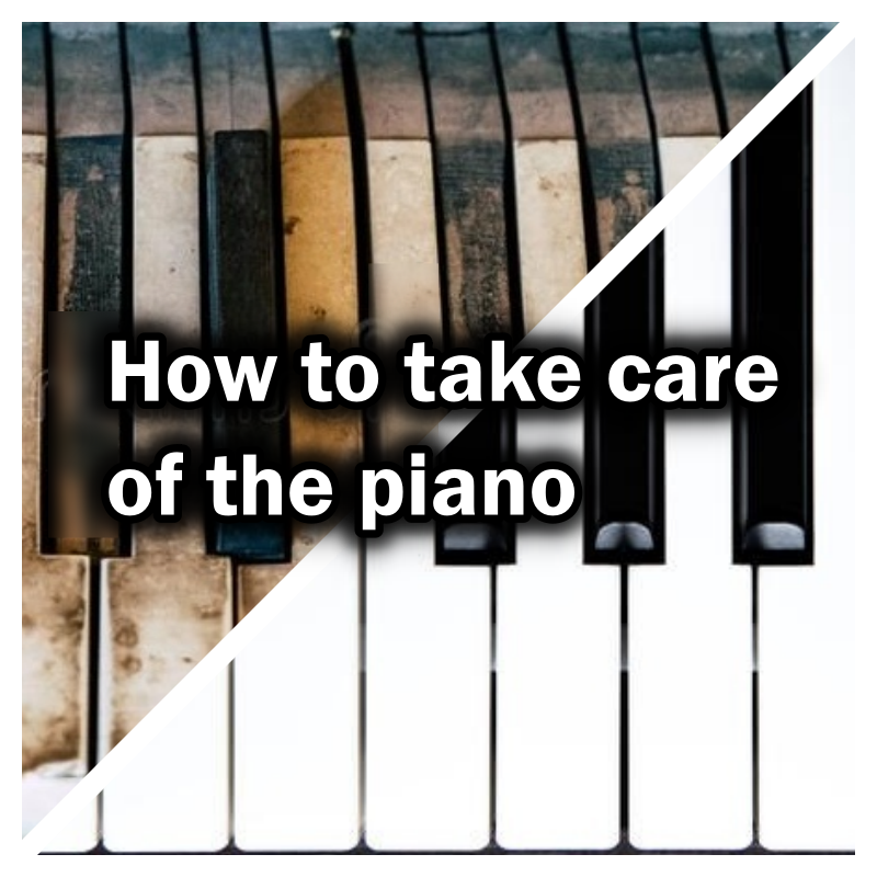 How to Properly Care for The Piano
